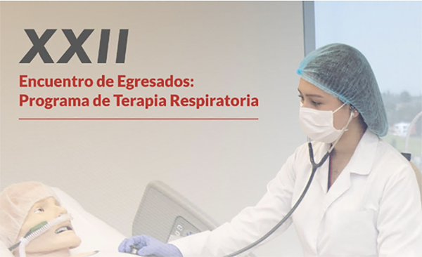 Egresados de Terapia Respiratoria: Los invitamos a nuestro XXII Encuentro